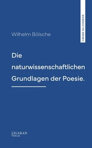 Die naturwissenschaftlichen Grundlagen der Poesie.