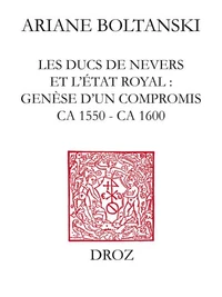 Les Ducs de Nevers et l'Etat royal