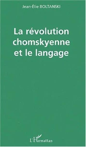 La révolution chomskyenne et le langage