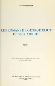 Les romans de George Eliot et ses carnets (1)