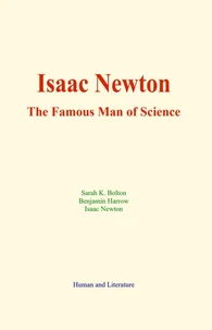 Isaac Newton : The Famous Man of Science