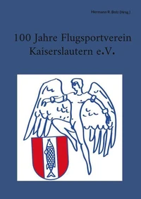 100 Jahre Flugsportverein Kaiserslautern e. V.