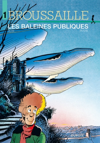 Broussaille Tome 1 Les baleines publiques