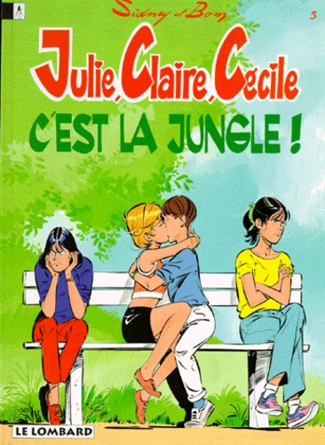  Bom et  Sidney - Julie, Claire, Cécile Tome 5 : C'est la jungle !.