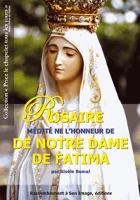 Rosaire médité en l'honneur de Notre Dame de Fatima