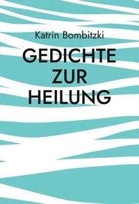 Gedichte zur Heilung