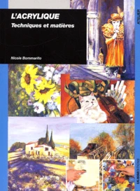 L'Acrylique. Techniques Et Matieres