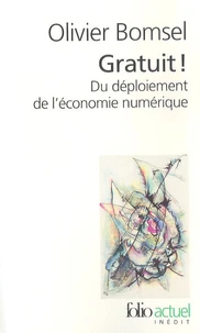 Gratuit ! Du déploiement de l'économie numérique