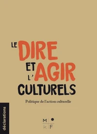 Le dire et l'agir culturels