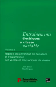 Entrainements Electriques A Vitesse Variable. Volume 2, Rappels D'Electronique De Puissance Et D'Automatique, Les Variateurs Electroniques De Vitesse