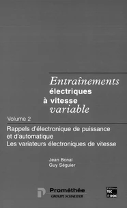 Entrainements Electriques A Vitesse Variable. Volume 2, Rappels D'Electronique De Puissance Et D'Automatique, Les Variateurs Electroniques De Vitesse