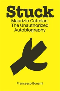 Stuck Maurizio Cattelan