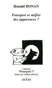 Pourquoi se méfier des apparences ?