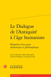 Le dialogue de l'Antiquité à l'âge humaniste