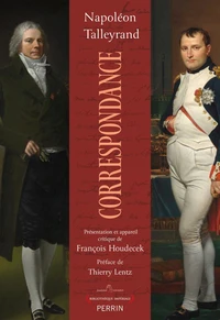 Correspondance - Napoléon et Talleyrand