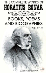 The Complete Works of Horatius Bonar