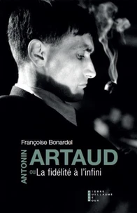 Antonin Artaud ou la fidélité à l'infini