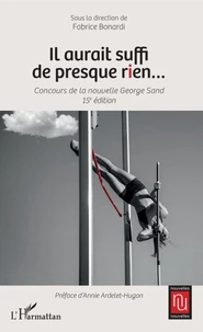 Il aurait suffi de presque rien...