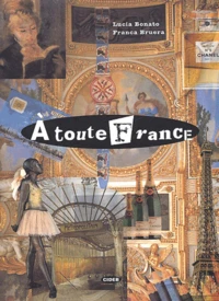 A Toute France. Langue, Civilisation Et Culture Francaises, Avec Cd