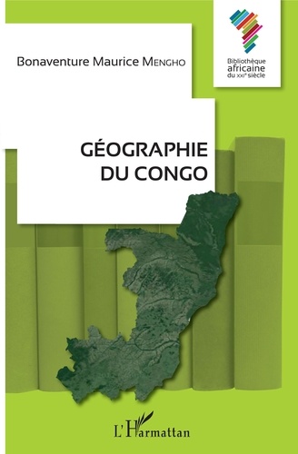 Bonaventure Maurice Mengho - Géographie du Congo.