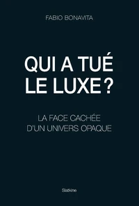 Qui a tué le luxe ?