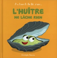 L'huître ne lâche rien