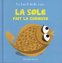 La sole fait la curieuse