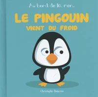 Le pingouin vient du froid