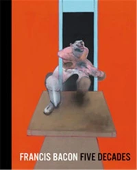 Francis Bacon : Five Decades
