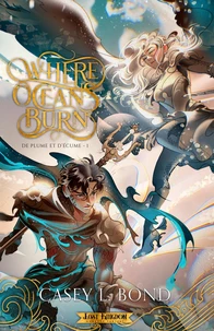 Where Oceans Burn T01 (Edition Relié)