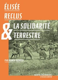 Elisée Reclus & la solidarité terrestre