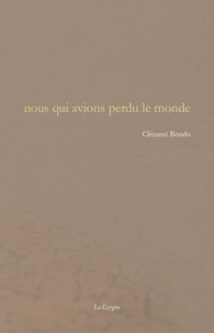 Nous qui avions perdu le monde