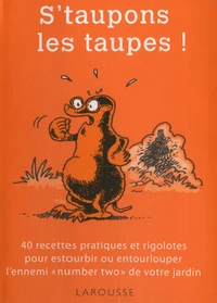 S'taupons les taupes !