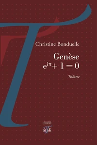 Genèse ei P i + 1 = 0