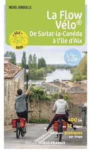 La Flow Vélo - De Sarlat-la-Canéda à l'île d'Aix