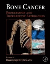Bone Cancer - Progression and Therapeutic Approaches.