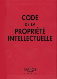 Code De La Propriete Intellectuelle. 1ere Edition