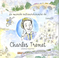 Le monde extraordinaire de Charles Trenet