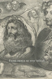 Faire image au XVIIe siècle