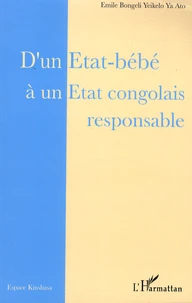 D'un Etat-bébé à un Etat congolais responsable
