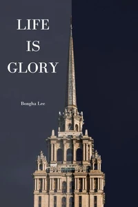 Life Is Glory