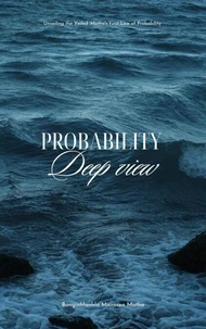 Probability : Deep view