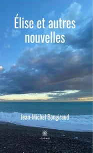 Elise et autres nouvelles