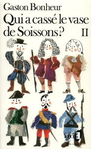 Qui A Casse Le Vase De Soissons ? Tome 2