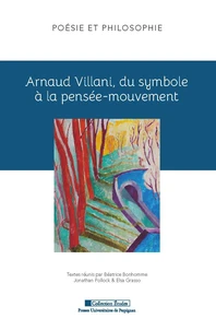 Arnaud Villani, du symbole à la pensée-mouvement