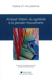 Arnaud Villani, du symbole à la pensée-mouvement