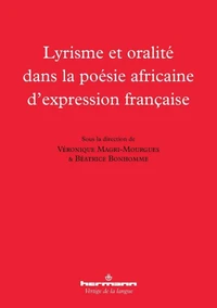 Lyrisme et oralité dans la poésie africaine d'expression française