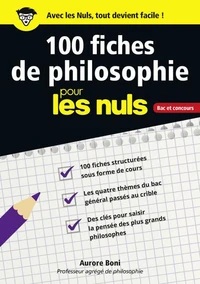 100 fiches de philosophie pour les nuls