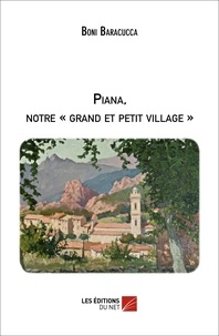 Boni Baracucca - Piana, notre "grand et petit village".