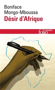 Téléchargez des ebooks gratuits en ligne yahoo Désir d'Afrique en francais RTF par Boniface Mongo-Mboussa 9782072877940